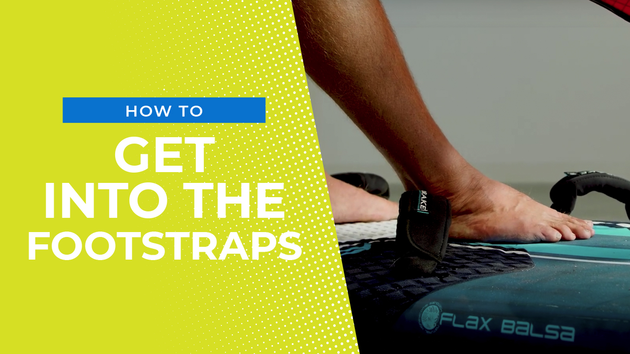 How To Get Into The Footstraps - Windsurfing Tips » Starboard Windsurfing